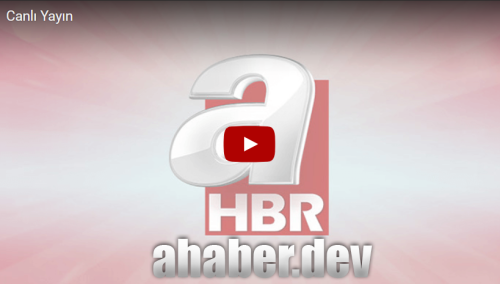 A Haber - Türkiye'nin Güncel Haber Kanalı | A Haber Kablolu TV